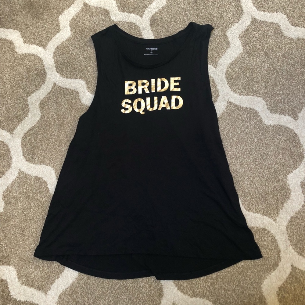 Bride squad express tank top!